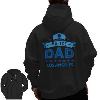 Police Dad Los Angeles California For Father Zip Up Hoodie Back Print | Mazezy