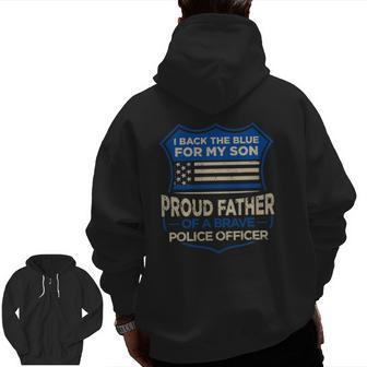 Police Officer I Back The Blue For My Son Proud Father Zip Up Hoodie Back Print | Mazezy