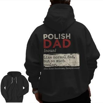 Polish Dad Definition Poland Daddy Father’S Day Polska Papa Zip Up Hoodie Back Print | Mazezy