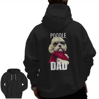 Poodle Dad Dogtee Zip Up Hoodie Back Print | Mazezy