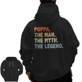 Poppa The Man Myth Legend Father’S Day For Papa Grandpa Zip Up Hoodie Back Print | Mazezy