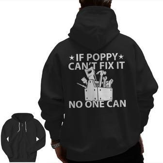 If Poppy Can't Fix It No One Can Grandpa Zip Up Hoodie Back Print | Mazezy