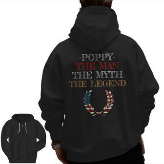 Poppy The Man Myth Legend Father Dad Daddy Zip Up Hoodie Back Print | Mazezy