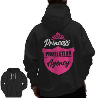 Princess Protection Agency For Fathers & Bachelorette Zip Up Hoodie Back Print | Mazezy