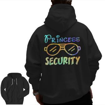 Princess Security Perfects For Dad Or Boyfriend Zip Up Hoodie Back Print | Mazezy