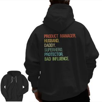 Product Manager Husband Daddy Superhero Dad Zip Up Hoodie Back Print | Mazezy