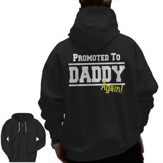 Promoted To Daddy Again New Dad Father Zip Up Hoodie Back Print | Mazezy
