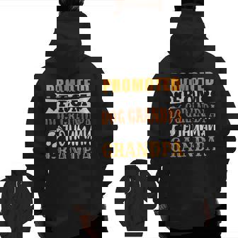 Promoted From Dog Grandpa To Human Grandpa Cool Zip Up Hoodie Back Print | Mazezy