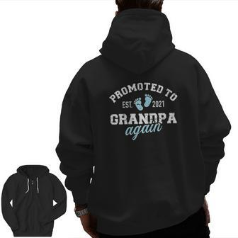 Promoted To Grandpa Again 2021 Zip Up Hoodie Back Print | Mazezy
