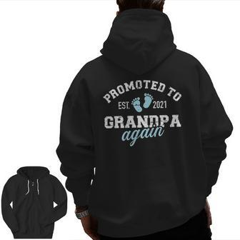 Promoted To Grandpa Again 2021 Zip Up Hoodie Back Print | Mazezy