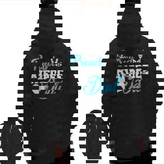Proud Air Force Dad Heard Military Family Men Zip Up Hoodie Back Print | Mazezy