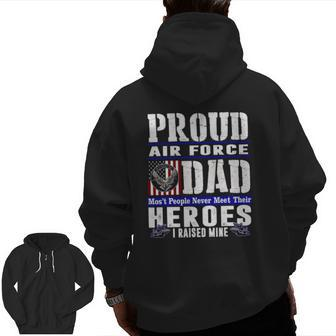 Proud Air Force Dad US Air Force Veteran Military Pride Zip Up Hoodie Back Print | Mazezy DE