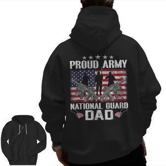 Proud Army National Guard Dad Usa Flag Military For 4Th July Zip Up Hoodie Back Print | Mazezy