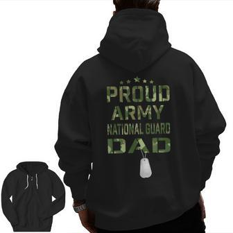 Proud Army National Guard Dad Veterans Day Hero Soldier Zip Up Hoodie Back Print | Mazezy