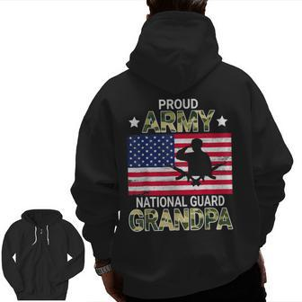 Proud Army National Guard Grandpa American Father Daddy Papa Zip Up Hoodie Back Print | Mazezy