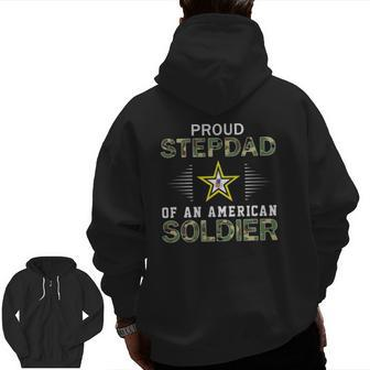 Proud Army Stepdad Of A Soldier-Proud Army Stepdad Army Zip Up Hoodie Back Print | Mazezy