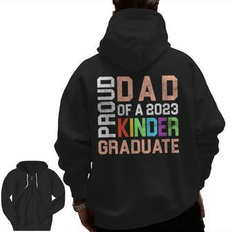 Proud Dad Of 2023 Kinder Graduate Kindergarten Senior Daddy Zip Up Hoodie Back Print | Mazezy