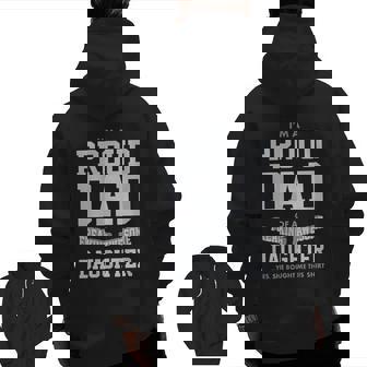 Proud Dad Of A Freaking Awesome Daughter Zip Up Hoodie Back Print | Mazezy