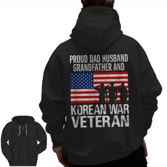 Proud Dad Husband Grandfather And Korean War Veteran Zip Up Hoodie Back Print | Mazezy DE