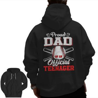 Proud Dad Of An Officialnager 13 Years Old Baseball Zip Up Hoodie Back Print | Mazezy