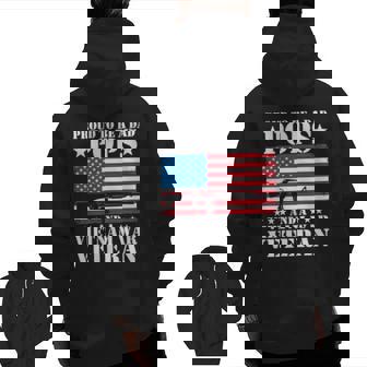 Proud To Be A Dad Pops And A Vietnam War Veteran Usa Flag Zip Up Hoodie Back Print | Mazezy