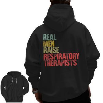 Proud Dad Real Raise Respiratory Therapists Zip Up Hoodie Back Print | Mazezy UK