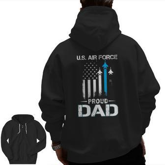 Proud Dad US Air Force Stars Air Force Family Party Zip Up Hoodie Back Print | Mazezy