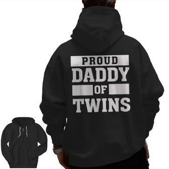 Proud Daddy Of Twins Father Twin Dad T Zip Up Hoodie Back Print | Mazezy