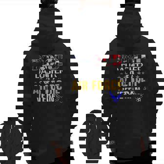 Proud Daughter Of A Air Force Veteran American Flag Military Zip Up Hoodie Back Print | Mazezy
