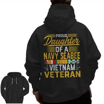 Proud Daughter Of A Navy Seabee Vietnam Veteran Zip Up Hoodie Back Print | Mazezy