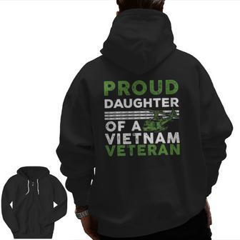 Proud Daughter Of A Vietnam Veteran War Soldier Zip Up Hoodie Back Print | Mazezy