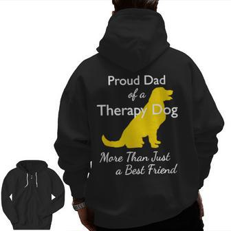 Proud Đa Of A Therapy Dog Dad More Than Just A Best Friends Zip Up Hoodie Back Print | Mazezy