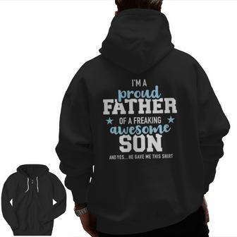 Proud Father Of A Freaking Awesome Son Zip Up Hoodie Back Print | Mazezy