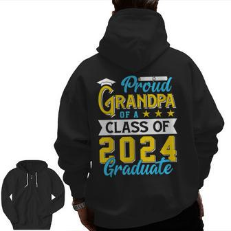 Proud Grandpa Of A Class Of 2024 Graduate Senior 2024 Zip Up Hoodie Back Print | Mazezy