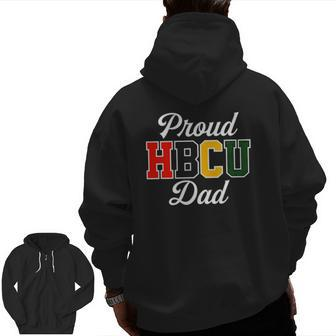 Proud Hbcu Dad Black College And University Father's Day Zip Up Hoodie Back Print | Mazezy