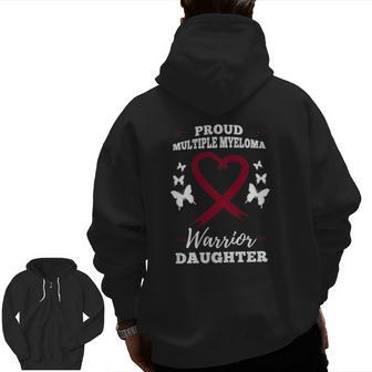 Proud Multiple Myeloma Warrior Daughter Multiple Myeloma Zip Up Hoodie Back Print | Mazezy