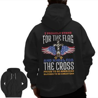 I Proudly Stand For The Flag And Kneel For The Cross Veteran Zip Up Hoodie Back Print | Mazezy