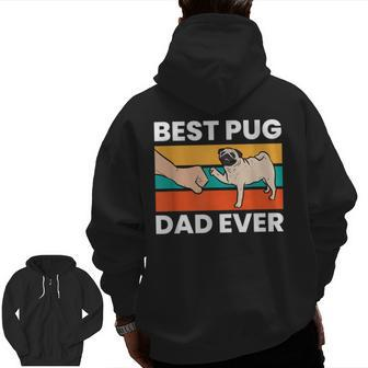 Pug Lover Best Pug Dad Ever Zip Up Hoodie Back Print | Mazezy