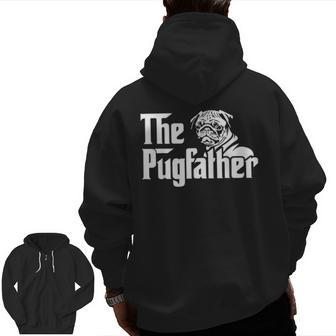 The Pugfather Pug Dad Father's Day Pug Lovers Zip Up Hoodie Back Print | Mazezy