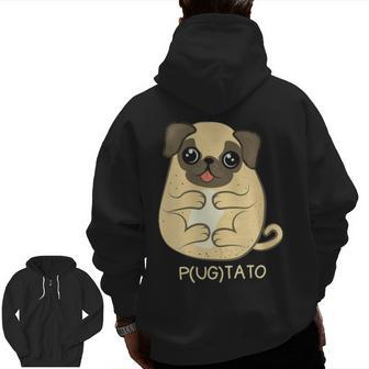 Pugtato Pug Potato Dog Lover Zip Up Hoodie Back Print | Mazezy