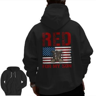 Red Friday Military Remember Everyone Deployed For My Son Zip Up Hoodie Back Print | Mazezy