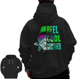 Reel Cool Brother Fishing For Dad Grandpa Fathers Day Zip Up Hoodie Back Print | Mazezy