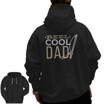 Reel Cool Dad Pun Father's Day Fishing Quote Fisher Zip Up Hoodie Back Print | Mazezy