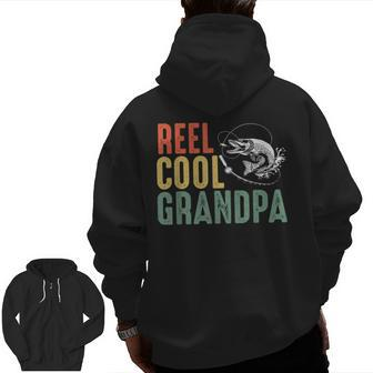 Reel Cool Grandpa For Grandpa And Grandfather Zip Up Hoodie Back Print | Mazezy