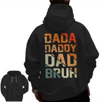 Retro Dada Daddy Dad Bruh Fathers Day Vintage Father Zip Up Hoodie Back Print | Mazezy