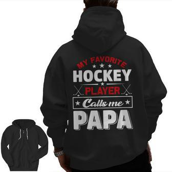 Retro My Favorite Hockey Player Calls Me Papa Fathers Day Zip Up Hoodie Back Print | Mazezy