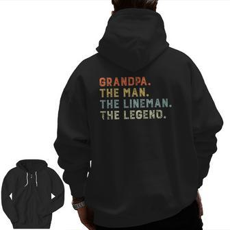 Retro Grandpa The Man Lineman Legend Father Day Lineman Zip Up Hoodie Back Print | Mazezy
