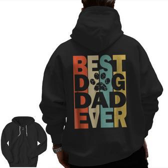 Retro Vintage Best Dog Dad Ever T Father's Zip Up Hoodie Back Print | Mazezy