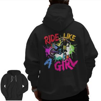 Ride Like A Girl Motocross Lovers Dirt Bike Biker Girl Zip Up Hoodie Back Print | Mazezy