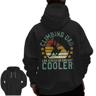Rock Climbing Dad Mountain Climber Father's Day Pullover Zip Up Hoodie Back Print | Mazezy